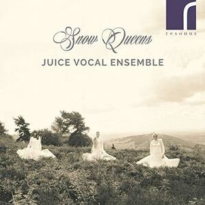 Andrew / Juice Vocal Ensemble - Snow Queens  CD